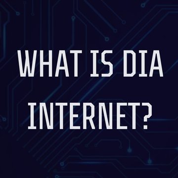 What is DIA Internet?