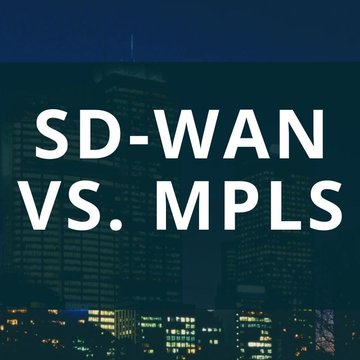 SD-WAN vs. MPLS